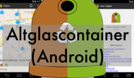Altglascontainer (Android App)