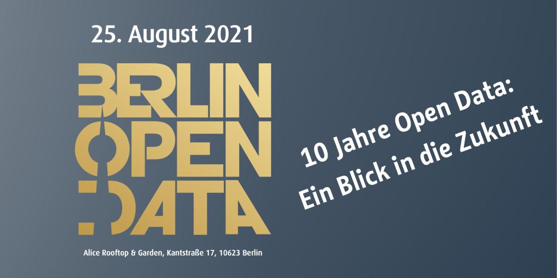 Ankündigung der Veranstaltung „Berlin Open Data Day 2021“ am 25. August 2021. „10 Jahre Open Data: Ein Blick in die Zukunft“